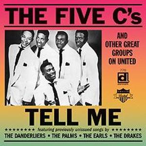 Cover van Five C's & Other Great Groups On United – Tell Me