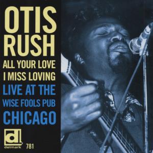 Cover van Rush, Otis – All Your Love I Miss Loving