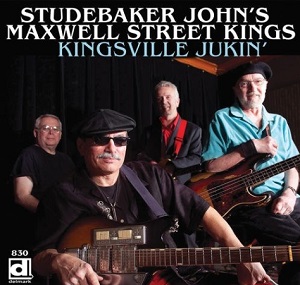 Cover van Studebaker John & the Maxwell Street Kings – Kingsville Jukin'
