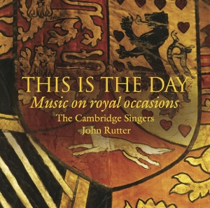 Cover van Cambridg Singers – This is the Day:Music On Royal Occasions