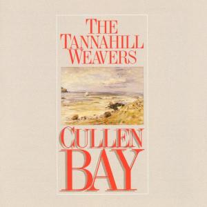 Cover van Tannahill Weavers – Cullen Bay