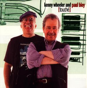 Cover van Kenny Wheeler & Paul Bley – Touche