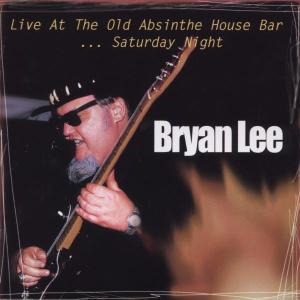Cover van Lee, Bryan – Live At the Old Absinthe House Bar Vol.2
