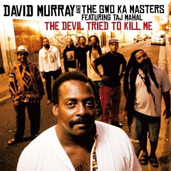 Cover van Murray, David & the Gwo-Ka Masters – Devil Tried To Kill Me