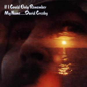 Cover van Crosby, David – If I Could Only Remember My Name
