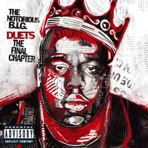 Cover van The Notorious B.I.G. – Duets: the Final Chapter