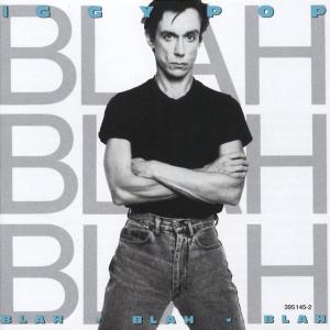 Cover van Pop, Iggy – Blah Blah Blah