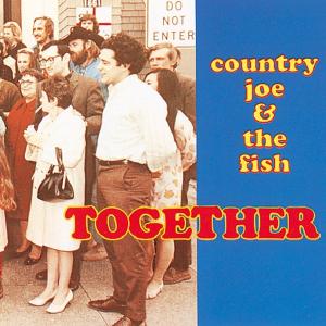 Cover van Country Joe & the Fish – Together