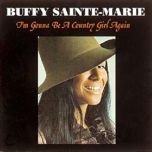 Cover van Sainte-Marie, Buffy – I'm Gonna Be a Country..