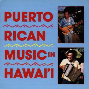 Cover van V/A – Puerto Rican Music In Hawai'i