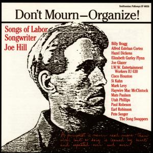 Cover van V/A – Don't Mourn - Organize! Songs of Labor Songwriter