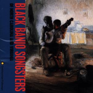 Cover van V/A – Black Banjo Songsters of North Carolina & Virginia