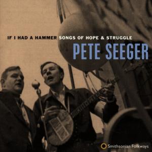 If I Had a Hammer. Songs of Hope an
