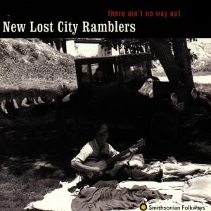 Cover van New Lost City Ramblers, the – There Ain't No Way Out