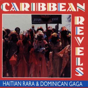 Cover van V/A – Caribbean Revels: Haitian Rara and Dominican Gaga