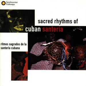 Cover van V/A – Sacred Rhythms of Cuban Santeria