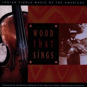 Cover van V/A – Wood That Sings: Indian Fiddle Musi