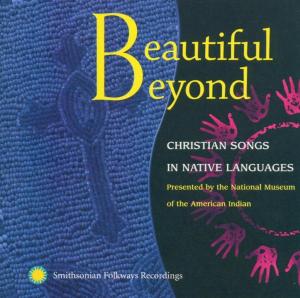 Cover van V/A – Beautiful Beyond. Christian Songs In Native Langua