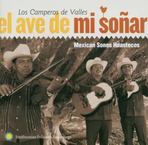 Cover van Los Camperos De Valles – El Ave De Mi Sonar. Mexican Sones H