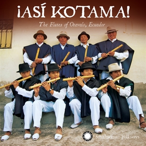 Cover van Hatun Kotama – Asi Kotama! the Flutes of Otavalo, Ecuador