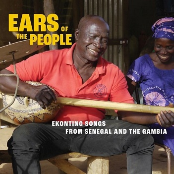 Cover van V/A – Ears of the People: Ekonting Songs From Senegal and the Gambia