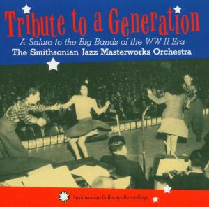 Cover van Smithsonian Jazz Masterworks Orchestra – Tribute To a Generation. Wwii Big B