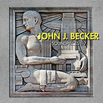 Cover van Flux Quartet A.O. – John J. Becker: Soundpieces 1-7