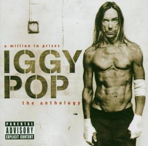 A Million In Prizes: Iggy Pop the Anthology