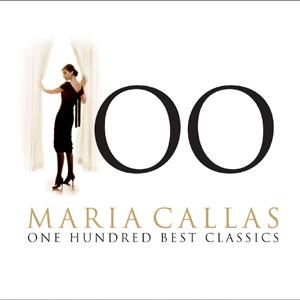 Maria Callas - 100 Best Classi
