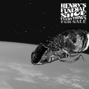Cover van Henry's Funeral Shoe – Everything's For Sale