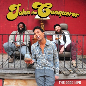 Cover van John the Conqueror – Good Life