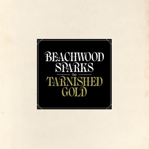 Cover van Beachwood Sparks – The Tarnished Gold