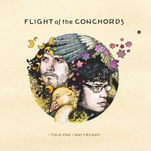 Cover van Flight of the Conchords – I Told You I Was Freaky