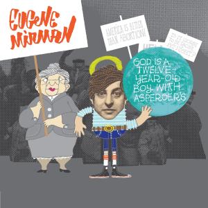 Cover van Eugene Mirman – God is a Twelve-Year Old Boy With Asperger's