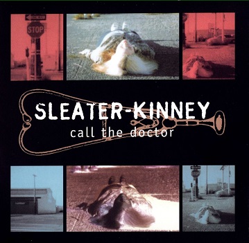 Cover van Sleater-Kinney – Call the Doctor