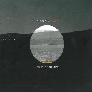 Cover van Dutchess & the Duke – Sunset/Sunrise