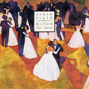 Cover van Sense Field – Killed For Less (Blue)