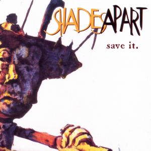 Cover van Shades Apart – Save It