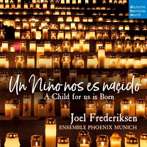 Cover van Frederiksen, Joel & Domen Marincic & Bruno Caillat & Johanna Seitz & Ensemble Phoenix Munich – Un Nino Nos Es Nascido - a Child For Us is Born