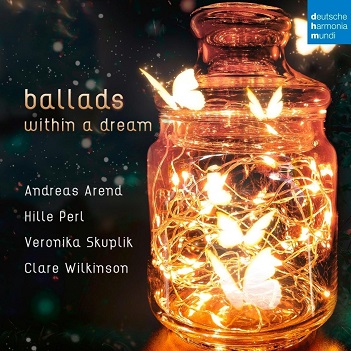 Cover van Arend, Andreas & Hille Perl & Veronika Skuplik & Clare Wilkinson – Ballads Within a Dream