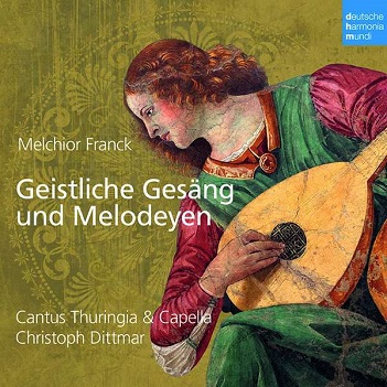 Cover van Cantus Thuringia – Melchior Franck: Geistliche Gesang Und Melodeyen
