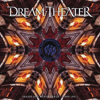 Cover van Dream Theater – Lost Not Forgotten Archives: Images and Words Demos - (1989-1991)