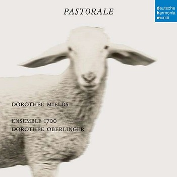 Cover van Mields, Dorothee & Ensemble 1700 & Dorothee Oberlinger – Pastorale