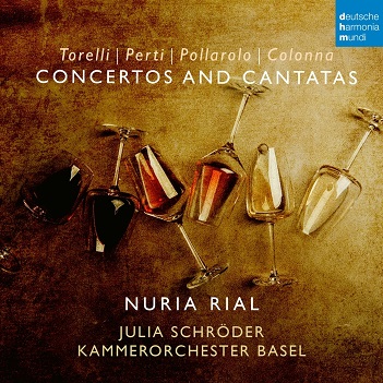 Cover van Rial, Nuria & Kammerorchester Basel – Torelli, Perti, Pollarolo, Colonna: Concertos and Cantatas
