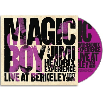 Magic Boy: the Jimi Hendrix Experience Live At Berkeley [First Show]
