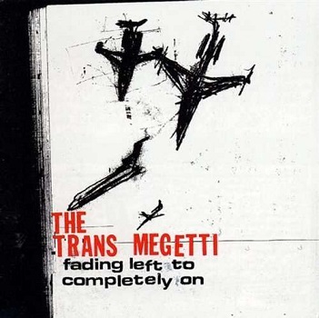 Cover van Trans Megetti – Fading Left To Completely On