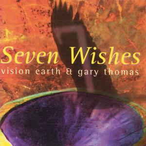 Cover van Vision Earth & Gary Thomas – Seven Wishes