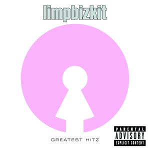 Cover van Limp Bizkit – Greatest Hitz
