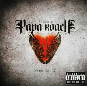 Cover van Papa Roach – To Be Loved: the Best of Papa Roach