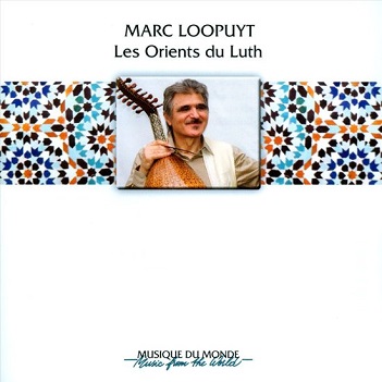 Cover van Loopuyt, Marc – Les Orients Du Luth: Les Essentiels